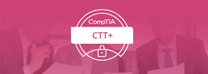 CompTIA Certified Technical Trainer (CTT+)