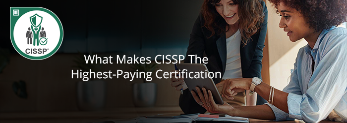CISSP is the Highest Paid Certification