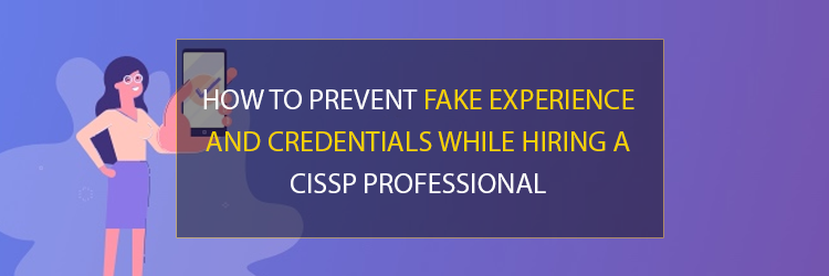 How-to-Prevent-Fake-Experience-and-Credentials-While-Hiring-A-CISSP-Professional