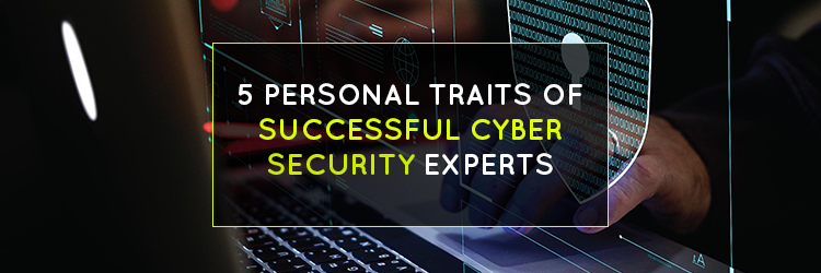 5-Personal-Traits-of-Successful-Cyber-Security-Experts